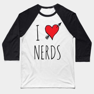 I Love Nerds Baseball T-Shirt